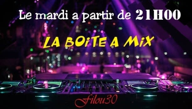 La Boîte à Mix avec Filou30